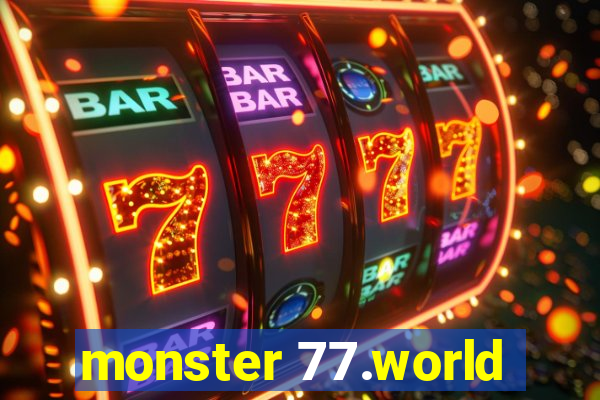 monster 77.world